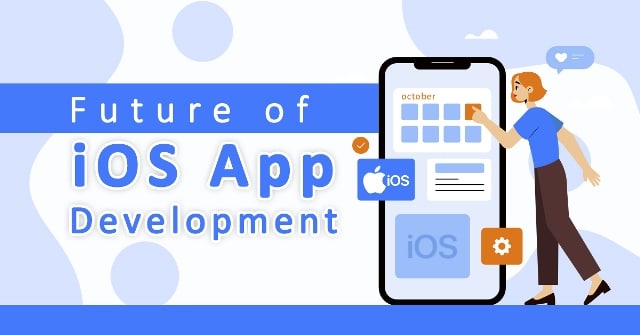 Future of iOS App Development