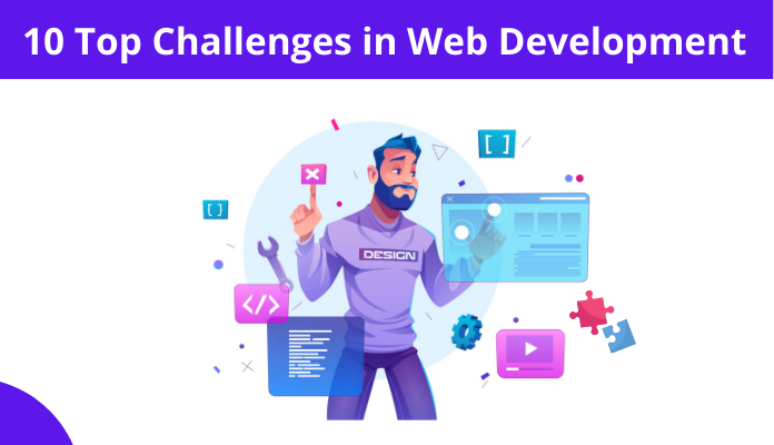 Top Challenges in Web Development