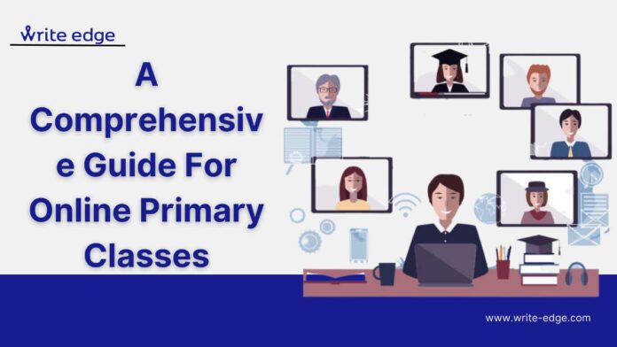 Comprehensive Guide For Online Primary Classes