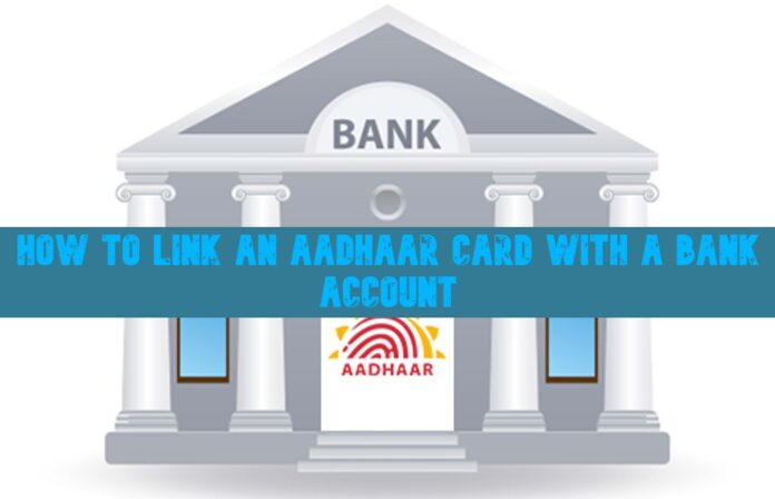 Link Aadhaar Card with Bank Account