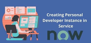create Personal Developer Instance in ServiceNow