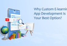 Why Custom E-learning App Development Is Your Best Option? Custom E-learning App Development