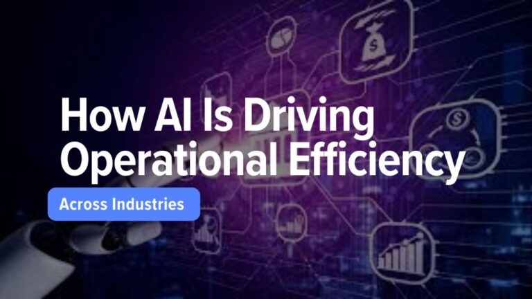 How AI Is Driving Operational Efficiency