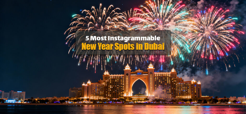 Most Instagrammable New Year Spots in Dubai
