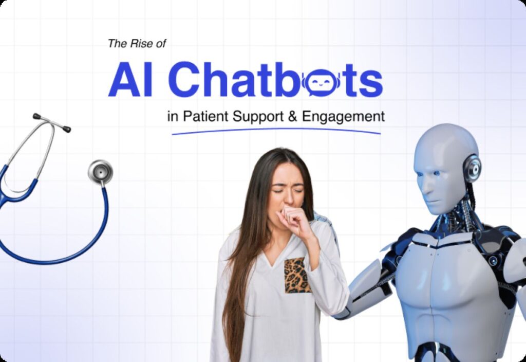 The Rise of AI Chatbots in Patient Support and Engagement