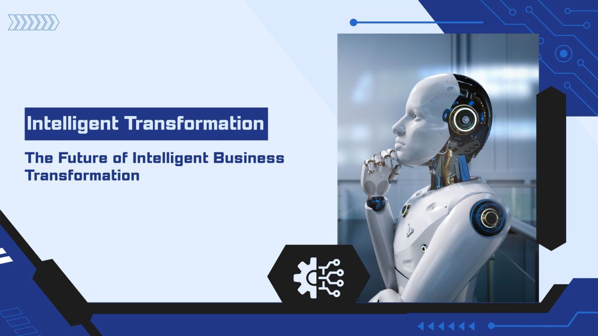 Intelligent Transformation